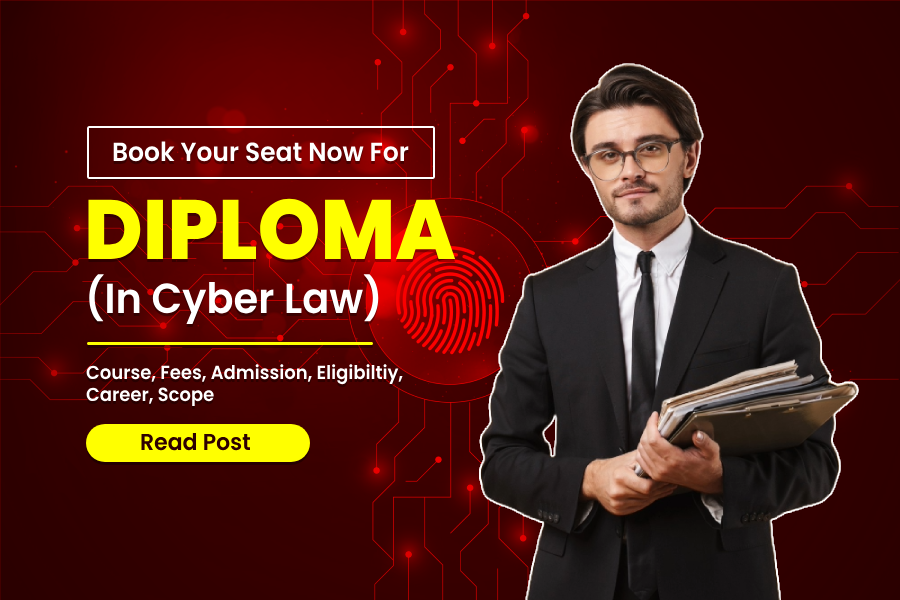 Diploma in Cyber Law: Admission, Course Details, Fees, Career