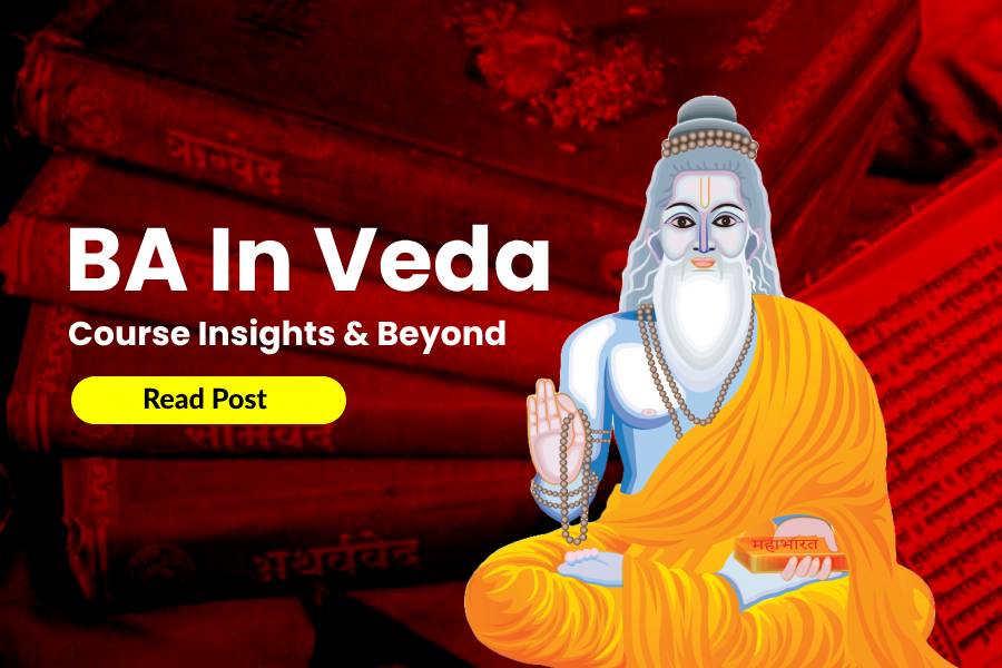 BA in Veda – Course Insights & Beyond: Revealing the Sacred Knowledge